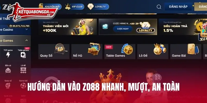 Hướng dẫn vào ZO88 nhanh, mượt, an toàn