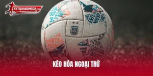 kèo hòa ngoại trừ