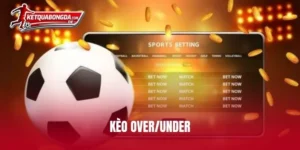 kèo Over-Under